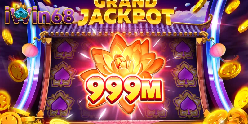 Săn jackpot nhận thưởng khủng